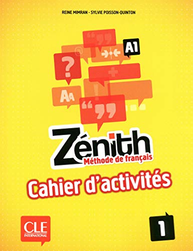 Zénith: méthode de français. Cahier d'activités 1: Cahier d'activites 1 (ZENITH) von CLE INTERNAT