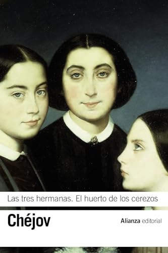 Las tres hermanas ; El huerto de los cerezos (El libro de bolsillo - Bibliotecas de autor - Biblioteca Chéjov)