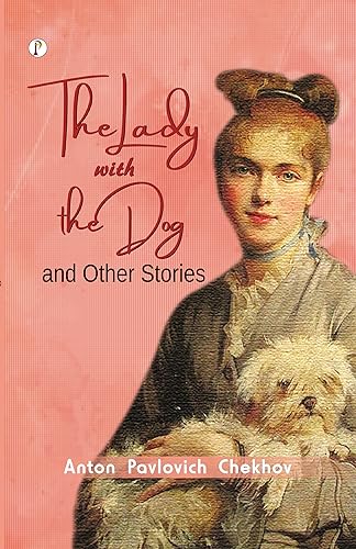 The Lady with the Dog and other sotries von Pharos Books Private Limited