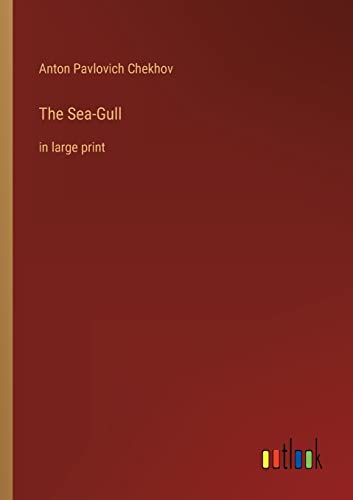The Sea-Gull: in large print von Outlook Verlag