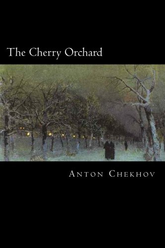 The Cherry Orchard The Cherry Orchard von CreateSpace Independent Publishing Platform