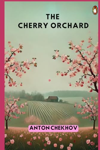 The Cherry Orchard The Cherry Orchard