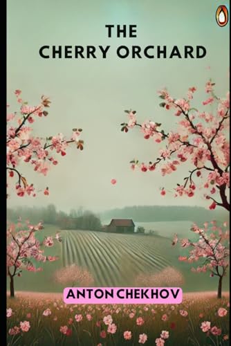 The Cherry Orchard The Cherry Orchard