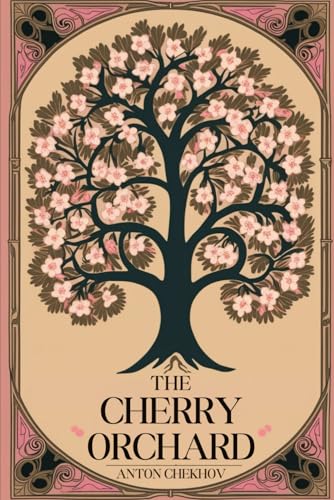 The Cherry Orchard The Cherry Orchard von Independently published