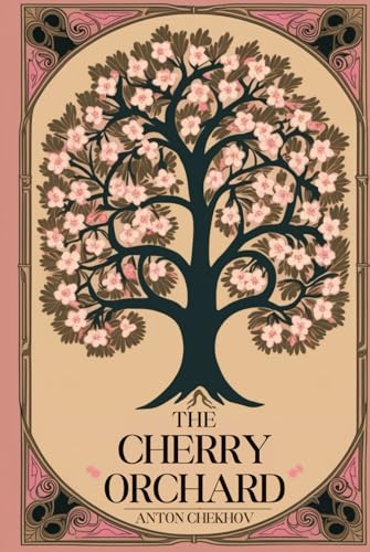 The Cherry Orchard The Cherry Orchard von Independently published