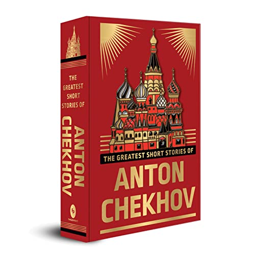 The Greatest Short Stories of Anton Chekhov The Greatest Short Stories of Anton Chekhov