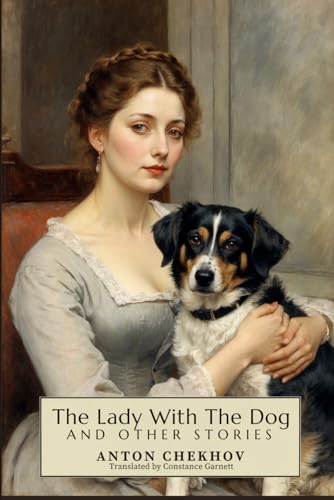 The Lady With The Dog and Other Stories The Lady With The Dog and Other Stories von Independently published