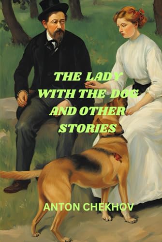 The Lady With The Dog and Other Stories The Lady With The Dog and Other Stories von Independently published