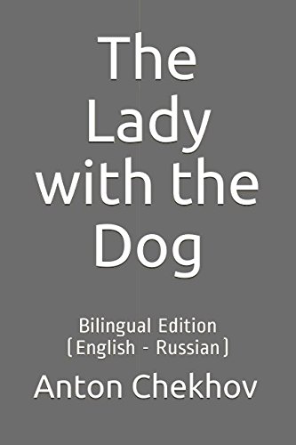 The Lady with the Dog: Bilingual Edition (English - Russian) von Independently published