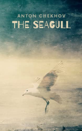 The Seagull: Drama in four acts by Anton Chekhov (Annotated) von Independently published