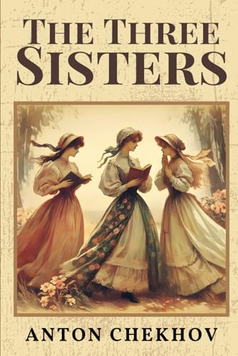 The Three Sisters The Three Sisters von Independently published