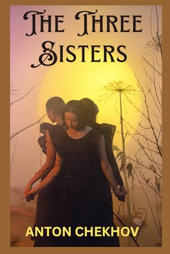 The Three Sisters The Three Sisters von Independently published
