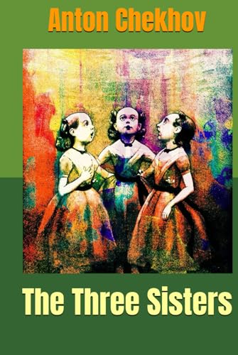The Three Sisters The Three Sisters von Independently published
