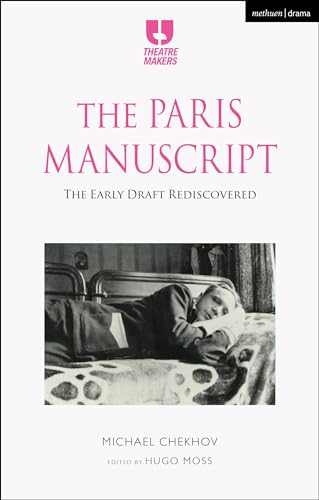 The Paris Manuscript: The Early Draft Rediscovered (Theatre Makers) von Methuen Drama