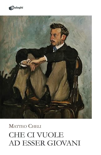 Che ci vuole ad esser giovani (Glifi) von Dialoghi