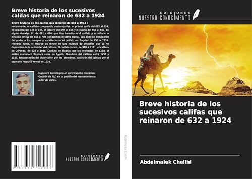 Breve historia de los sucesivos califas que reinaron de 632 a 1924 von VDM Verlag