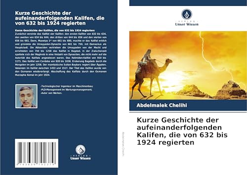 Kurze Geschichte der aufeinanderfolgenden Kalifen, die von 632 bis 1924 regierten