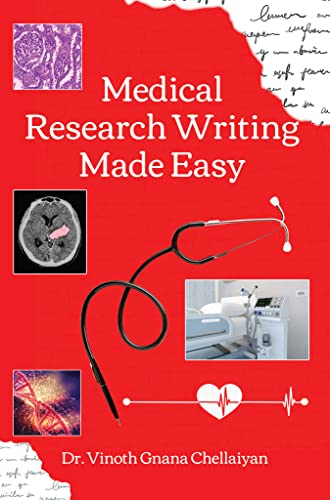 Medical Research Writing Made Easy - A stepwise guide for research writing Medical Research Writing Made Easy - A stepwise guide for research writing von White Falcon Publishing