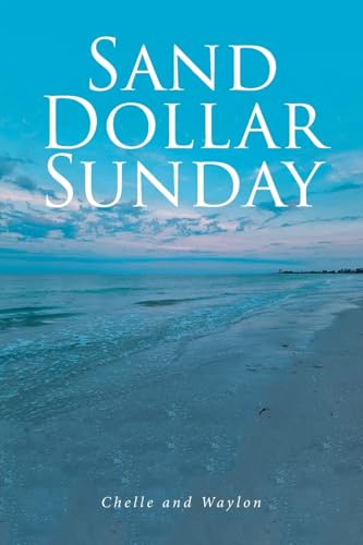 SAND DOLLAR SUNDAY SAND DOLLAR SUNDAY von Fulton Books