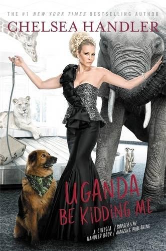 Uganda Be Kidding Me von Grand Central Publishing