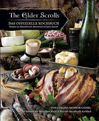 The Elder Scrolls: Das offizielle Kochbuch: Rezepte aus Himmelsrand, Morrowind und ganz Tamriel von Panini