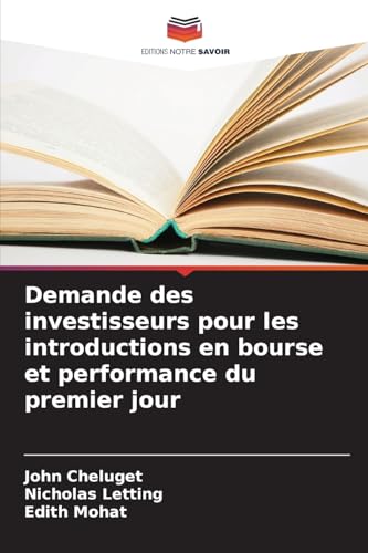 Demande des investisseurs pour les introductions en bourse et performance du premier jour von Editions Notre Savoir