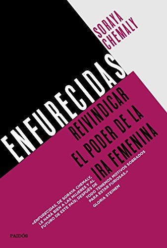 Enfurecidas: Reivindicar el poder de la ira femenina (Contextos) von Ediciones Paidós