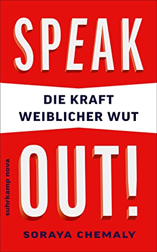 Speak out!: Die Kraft weiblicher Wut (suhrkamp nova) von Suhrkamp Verlag AG