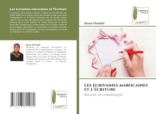 Les écrivaines marocaines et l¿écriture: Recueil de chroniques von Éditions Muse