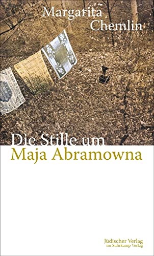 Die Stille um Maja Abramowna: Roman