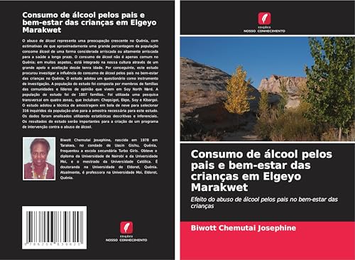 Consumo de álcool pelos pais e bem-estar das crianças em Elgeyo Marakwet: Efeito do abuso de álcool pelos pais no bem-estar das crianças von Edições Nosso Conhecimento