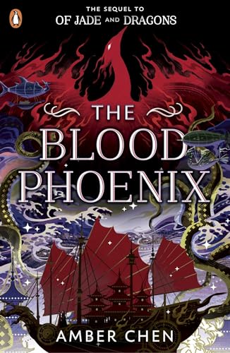 The Blood Phoenix: The sequel to the NUMBER ONE BESTSELLER Of Jade and Dragons (Fall of the Dragon, 2) von Penguin Books Ltd (UK)