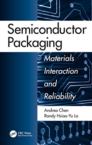 Semiconductor Packaging: Materials Interaction and Reliability von CRC Press