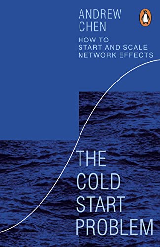 The Cold Start Problem: How to Start and Scale Network Effects von Penguin