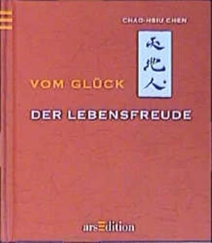 Vom Glück der Lebensfreude (Das Buch vom Glück)