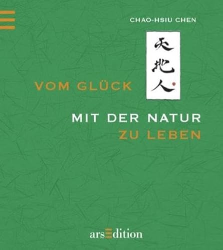 Vom Glück mit der Natur zu leben (Das Buch vom Glück)