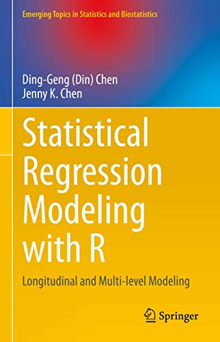 Statistical Regression Modeling with R: Longitudinal and Multi-level Modeling (Emerging Topics in Statistics and Biostatistics) von Springer