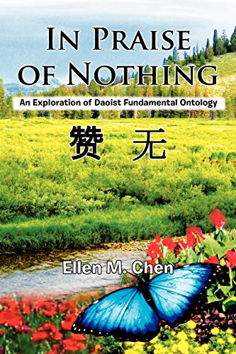 In Praise of Nothing: An Exploration of Daoist Fundamental Ontology