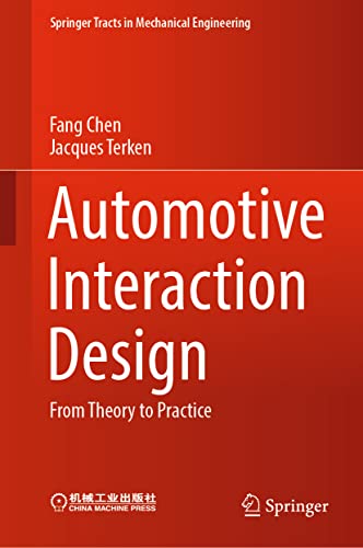 Automotive Interaction Design: From Theory to Practice (Springer Tracts in Mechanical Engineering)
