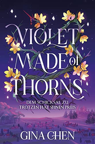 Violet Made of Thorns – Dem Schicksal zu trotzen hat seinen Preis: Limitierte Collector’s Edition – mit Farbschnitt und Miniprint von Cross Cult
