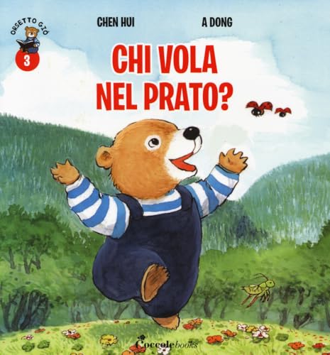 Chi vola nel prato? Orsetto Giò. Ediz. a colori (Vol. 3) von Coccole Books