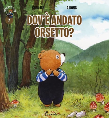 Dov'è andato orsetto? Orsetto Giò. Ediz. a colori (Vol. 7) von Coccole Books