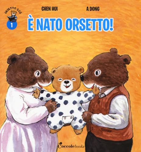 È nato orsetto! Orsetto Giò. Ediz. a colori (Vol. 1) von Coccole Books