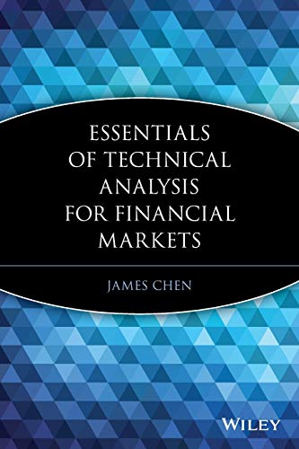 Essentials of Technical Analysis for Financial Markets von Wiley