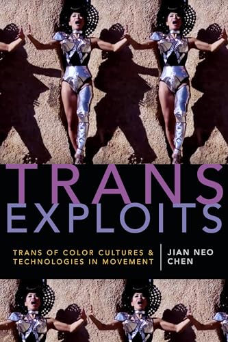 Trans Exploits: Trans of Color Cultures and Technologies in Movement (Anima: Critical Race Studies Otherwise) von Duke University Press