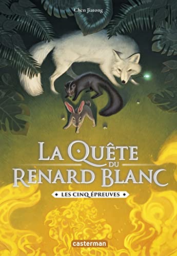 La quête du renard blanc: Les cinq épreuves (2) von CASTERMAN