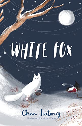 White Fox: a magical, illustrated animal story for fans of The Last Bear: 1 (The White Fox)