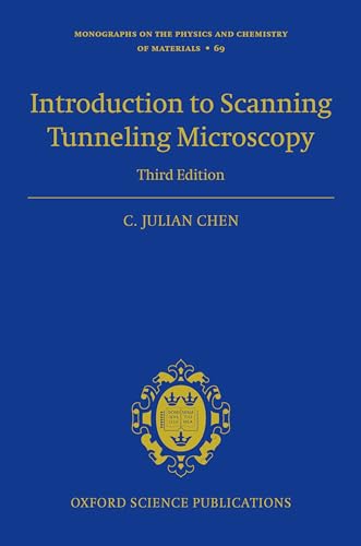 Introduction to Scanning Tunneling Microscopy Third Edition (Monographs on the Physics and Chemistry of Materials, Band 69) von Oxford University Press, USA