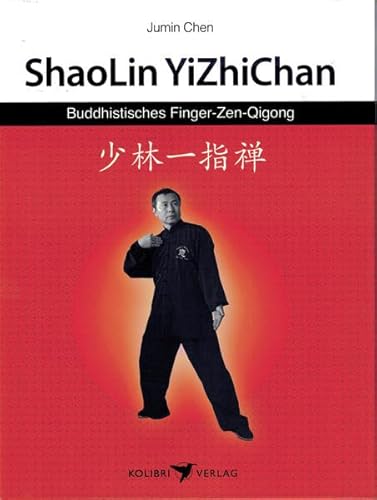Shaolin YiZhi Chan: Buddhistisches Finger-Zen-Qigong