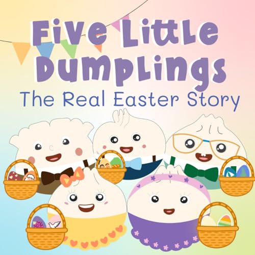Five Little Dumplings The Real Easter Story von Independently published